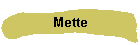 Mette