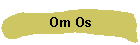 Om Os